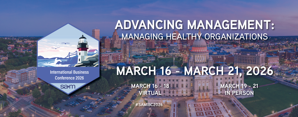 Promotional banner for the Society for Advancement of Management's 2026 International Business Conference, themed "Advancing Management: Managing Healthy Organizations." The conference dates are March 16 to March 21, 2026, with virtual sessions from March 16 to 18 and in-person sessions from March 19 to 21. The background features a vibrant cityscape with the Rhode Island State House prominently shown, and the SAM conference logo with a lighthouse and ocean scene. Hashtag: #SAMIBC2026.