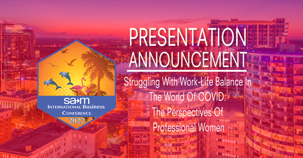 Struggling with Work-Life Balance in the World of COVID: The Perspectives of Professional Women