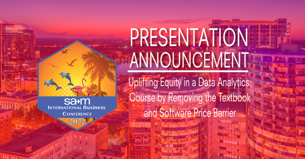 https://blog.samnational.org/2022/02/28/samibc2022-uplifting-equity-in-a-data-analytics-course-by-removing-the-textbook-and-software-price-barrier/