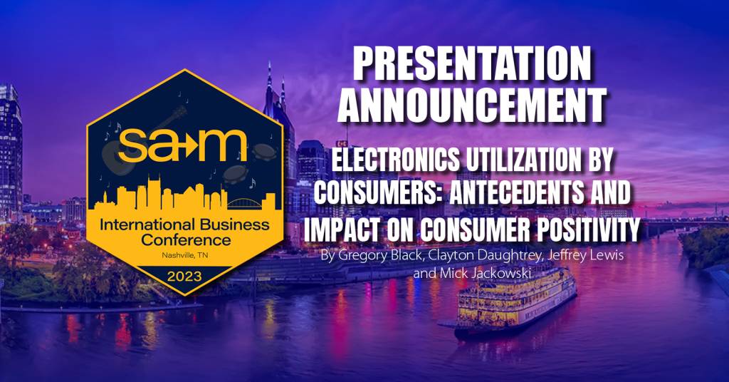 Presentation Announcement for Electronics Utilization By Consumers: Antecedents And Impact On Consumer Positivity