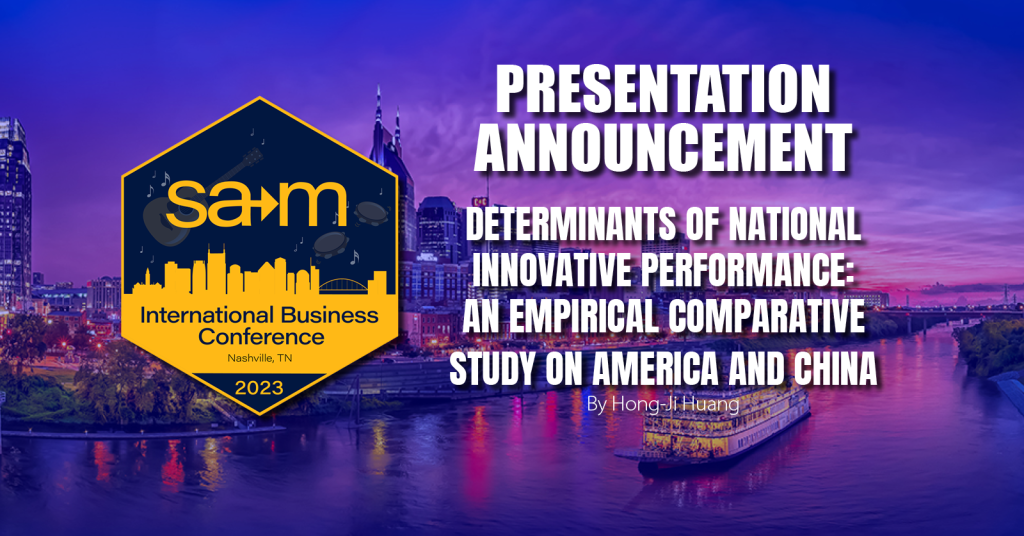 Presentation announcement Determinants Of National Innovative Performance: An Empirical Comparative Study On America And China