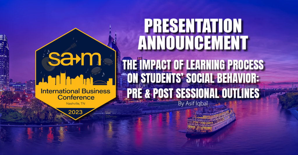 Presentation Announcement for The Impact Of Learning Process On Students’ Social Behavior: Pre & Post Sessional Outlines.