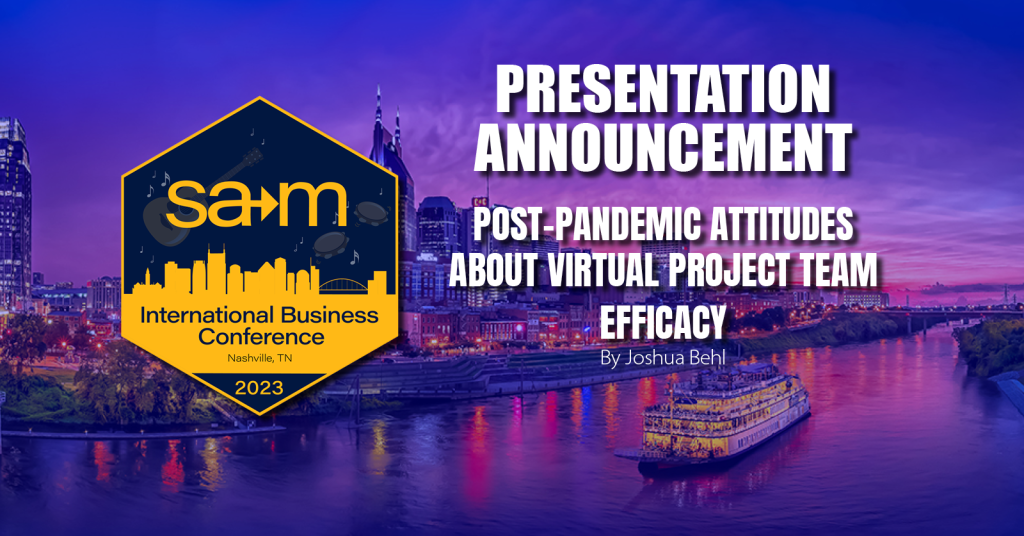 Presentation Slide for Post-Pandemic Attitudes About Virtual Project Team Efficacy