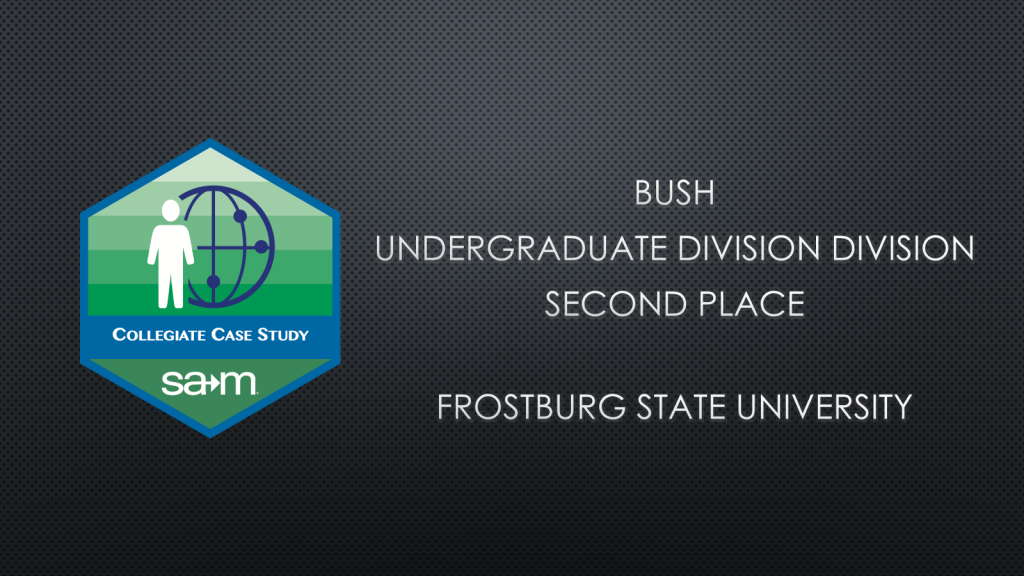 2016 BUSH UNDERGRADUATE DIVISION DIVISION SECOND PLACE FROSTBURG STATE UNIVERSITY