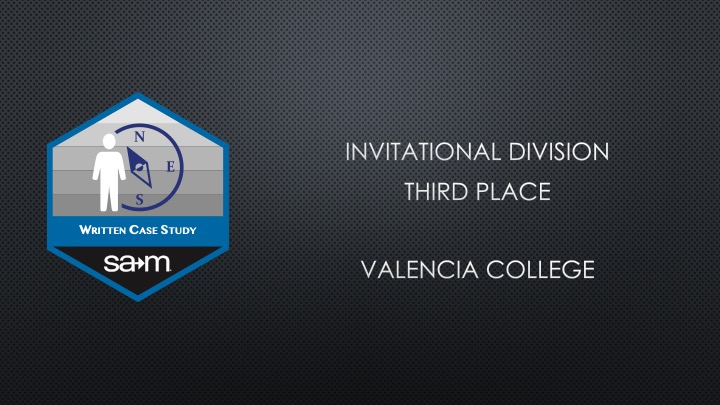 2025 Written Case INVITATIONAL DIVISION THIRD PLACE VALENCIA COLLEGE