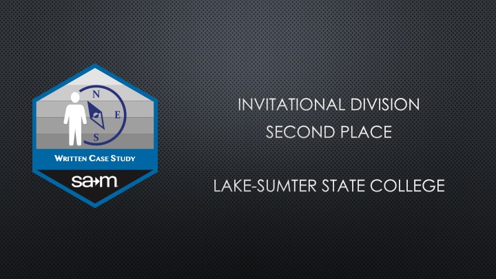 2025 Written Case INVITATIONAL DIVISION SECOND PLACE LAKE-SUMTER STATE COLLEGE