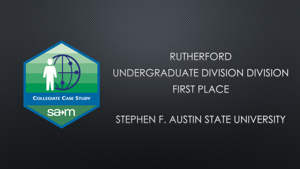 2013 RUTHERFORD UNDERGRADUATE DIVISION DIVISION FIRST PLACE STEPHEN F. AUSTIN STATE UNIVERSITY